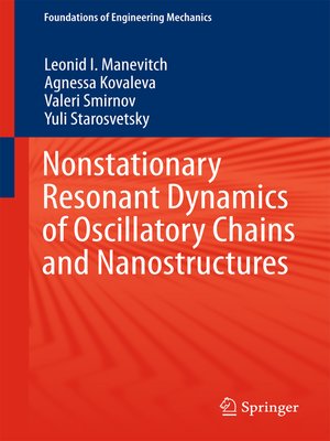 cover image of Nonstationary Resonant Dynamics of Oscillatory Chains and Nanostructures